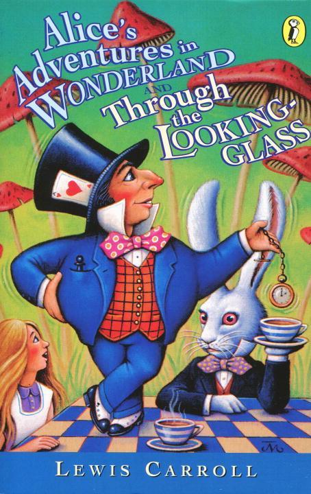 Alice‘s Adventures in Wonderland & Through the Looking Glass