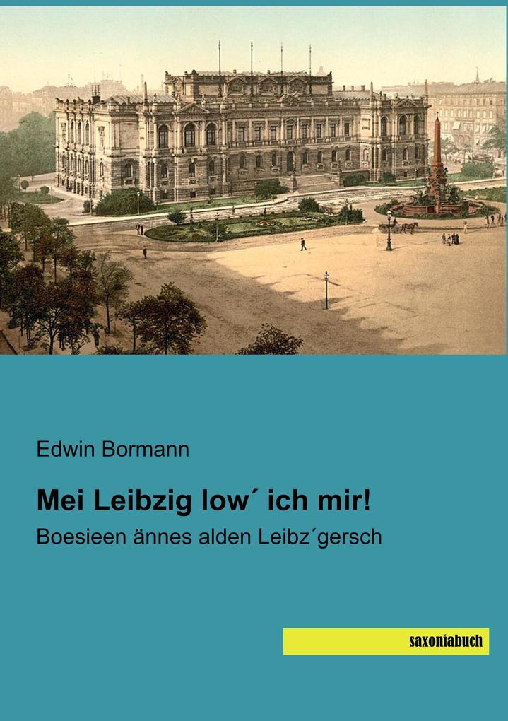 Mei Leibzig low ich mir!