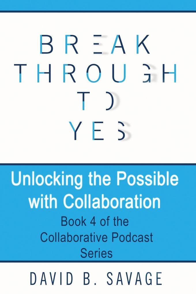 Break Through To Yes
