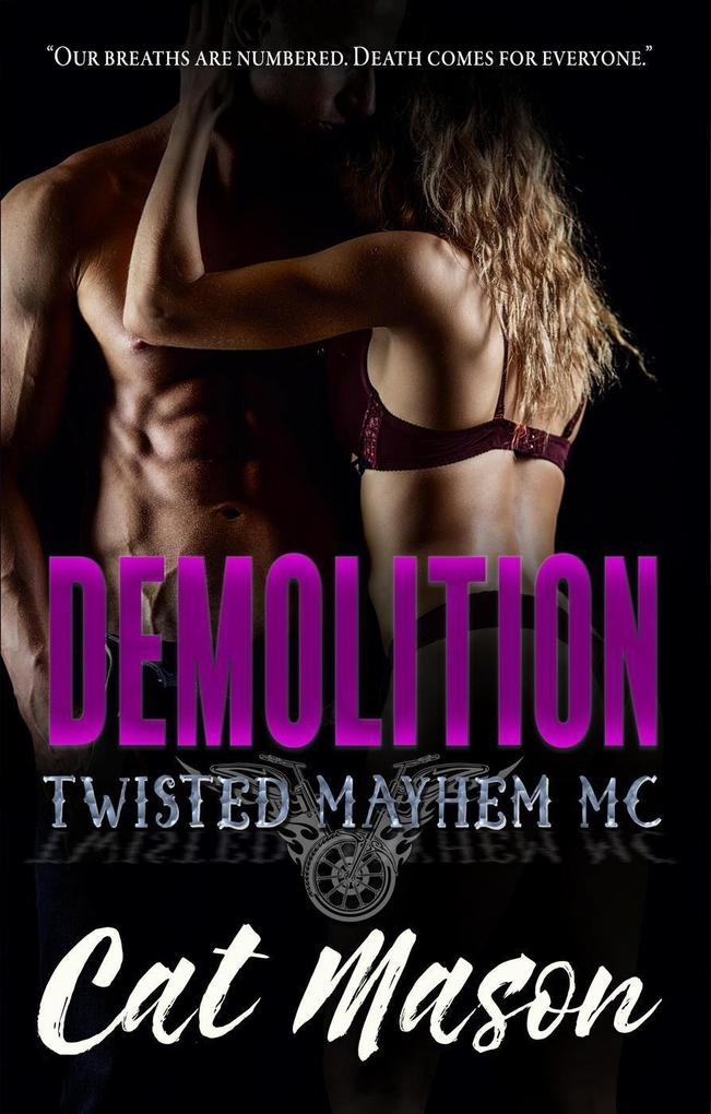Demolition (Twisted Mayhem MC)