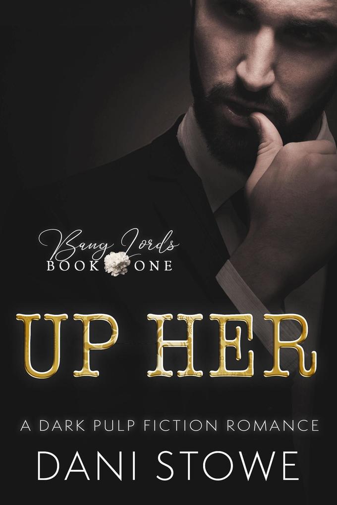 Up Her (Bang Lords #1)