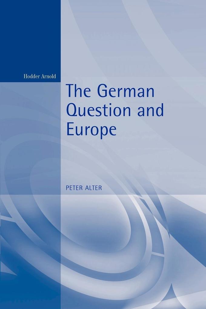 The German Question and Europe