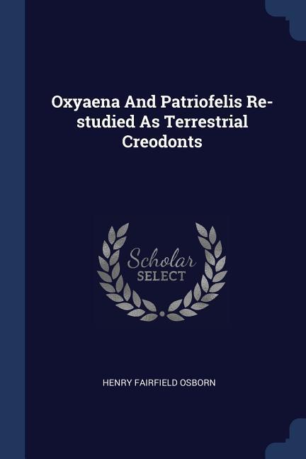 Oxyaena And Patriofelis Re-studied As Terrestrial Creodonts