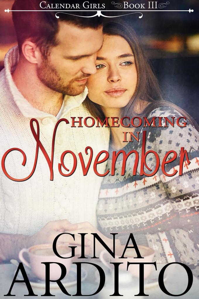Homecoming in November (The Calendar Girls #3)