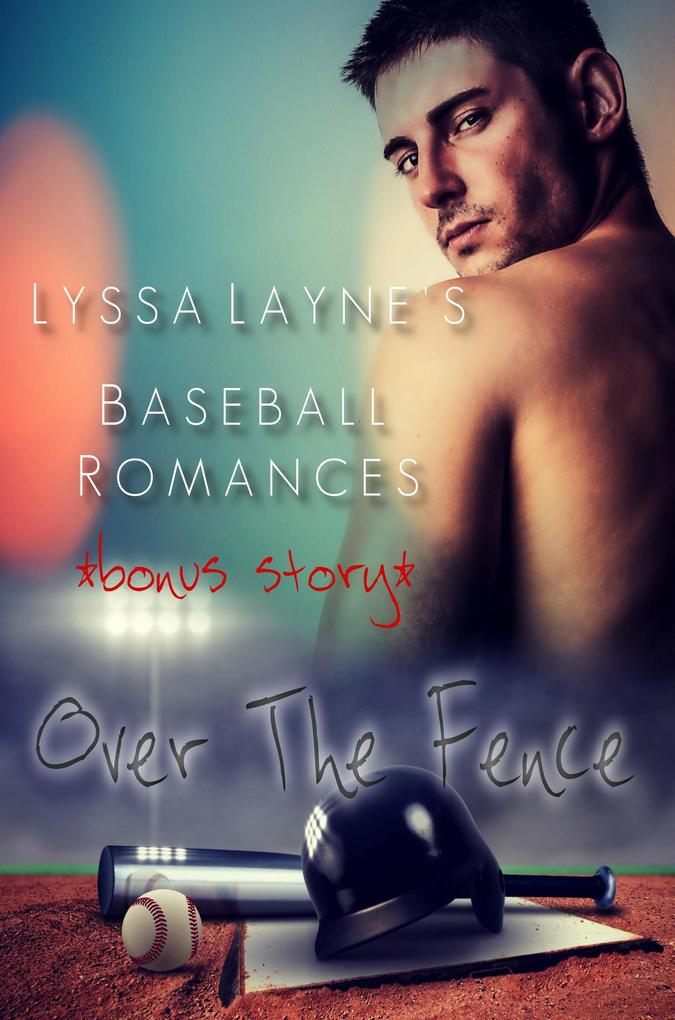 Over the Fence: Lyssa Layne‘s Baseball Romances