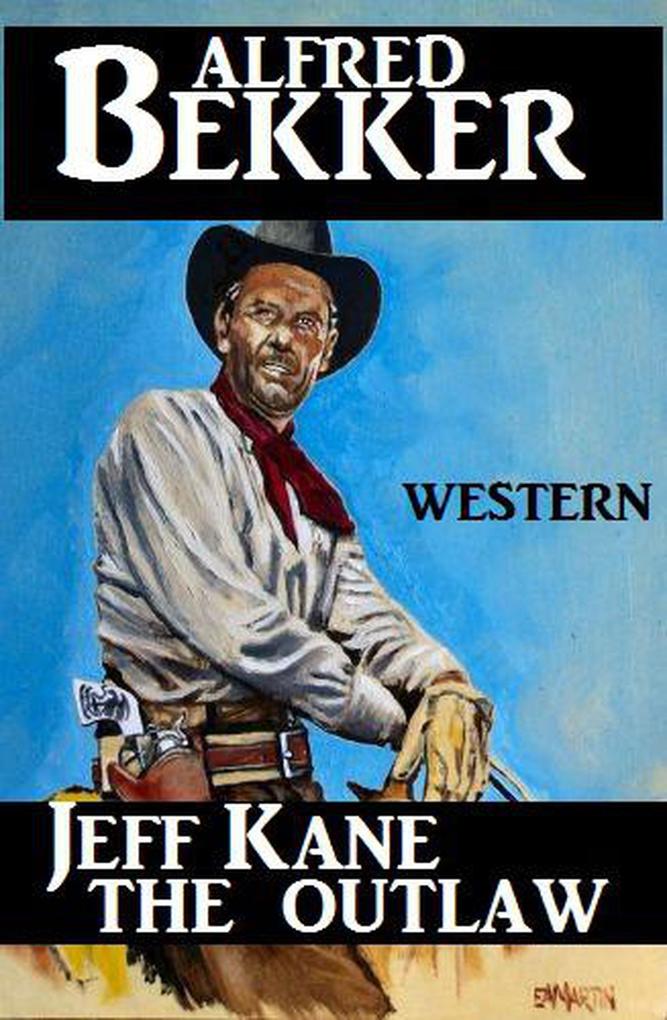 Jeff Kane - The Outlaw