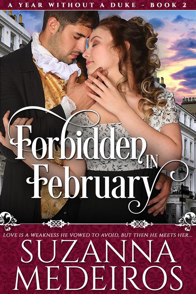 Forbidden in February (A Year Without a Duke #2)