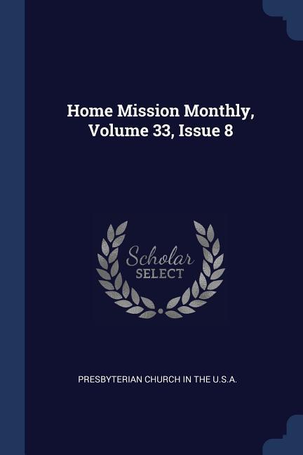 Home Mission Monthly Volume 33 Issue 8