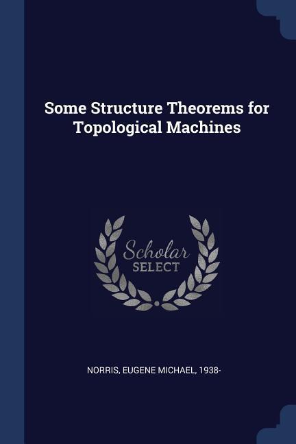 Some Structure Theorems for Topological Machines