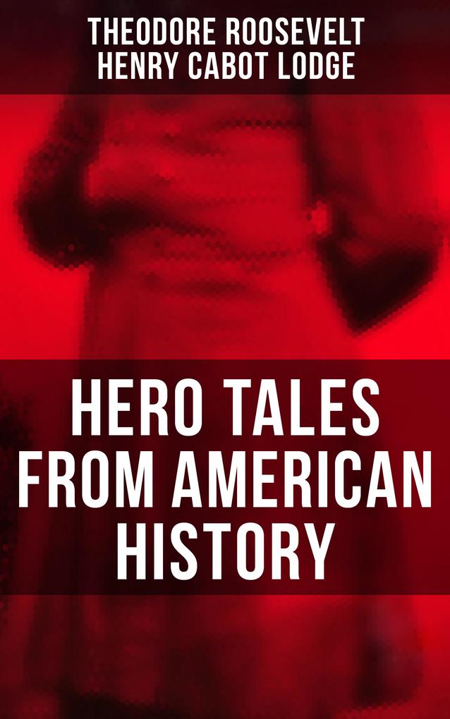 Hero Tales From American History