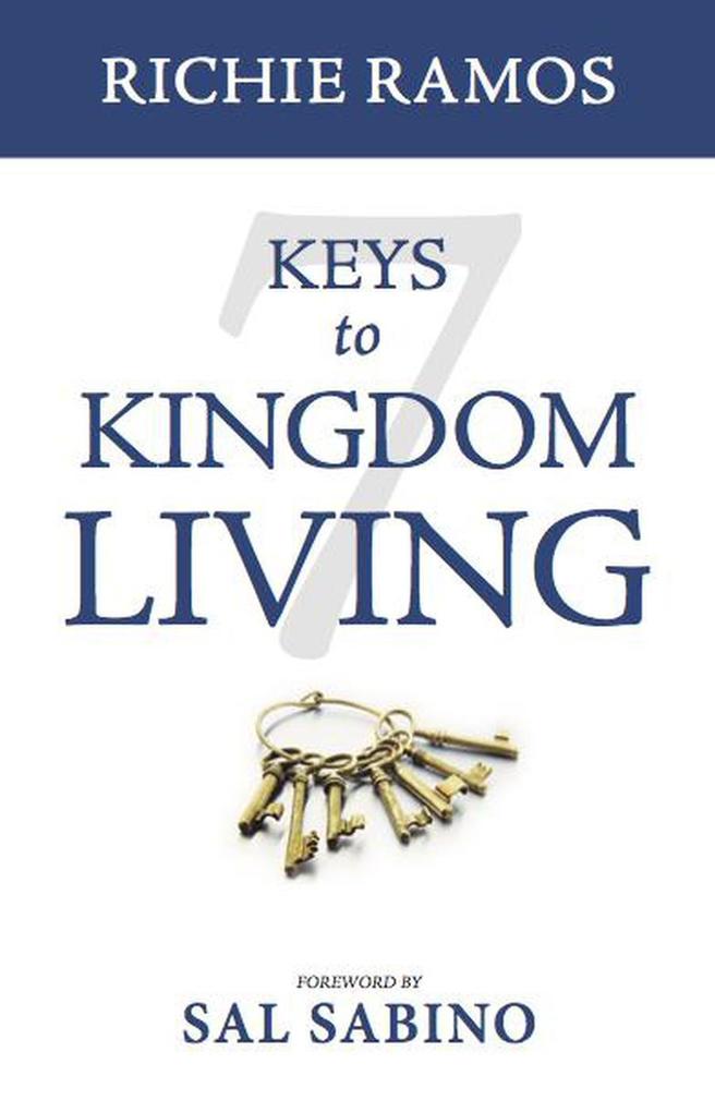 7 Keys to Kingdom Living