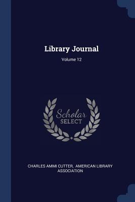 Library Journal; Volume 12