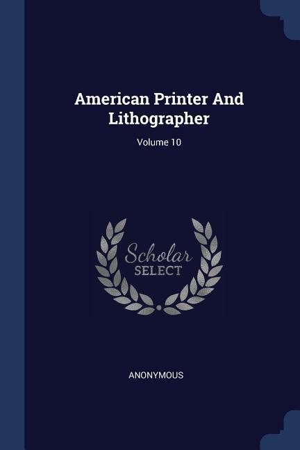 American Printer And Lithographer; Volume 10