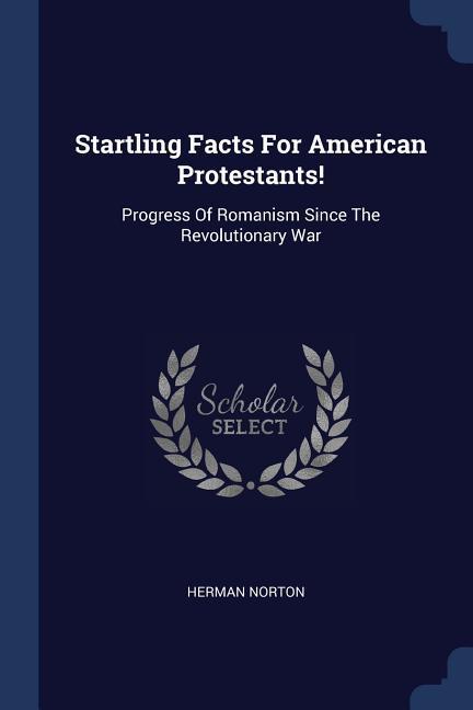 Startling Facts For American Protestants!