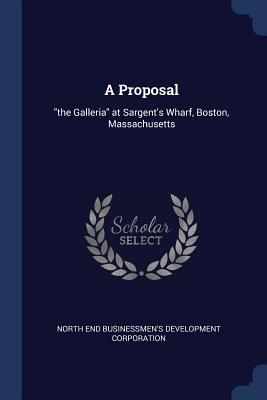 A Proposal: the Galleria at Sargent‘s Wharf Boston Massachusetts