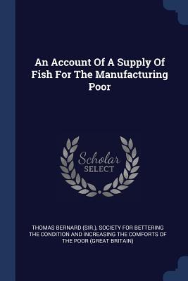 An Account Of A Supply Of Fish For The Manufacturing Poor