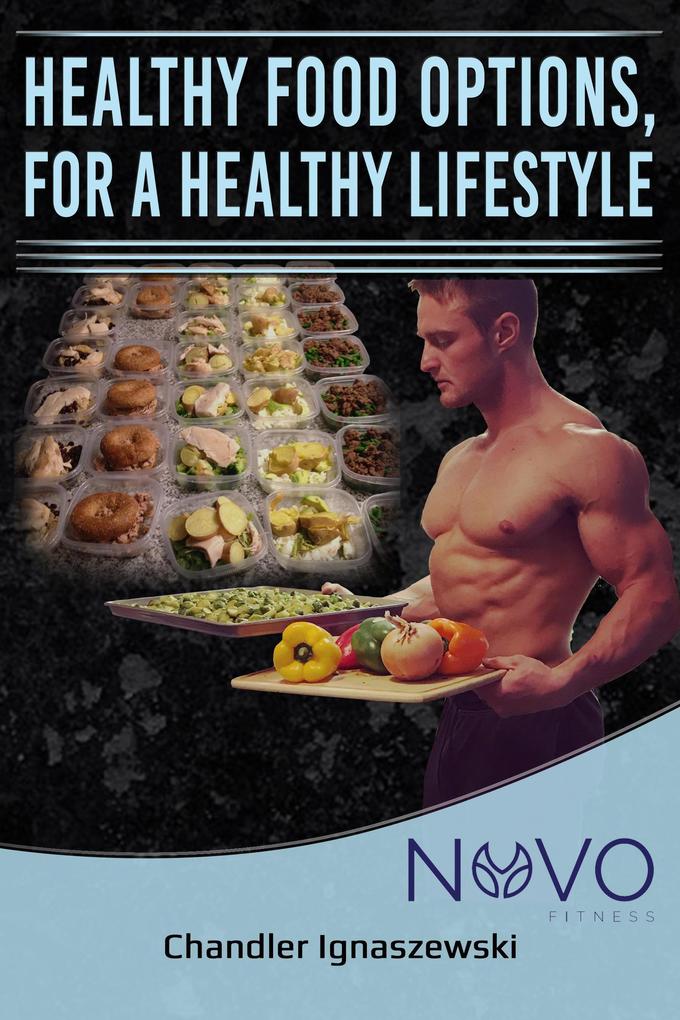 Healthy Food Options For A Healthy Lifestyle (Fitness Package #1)