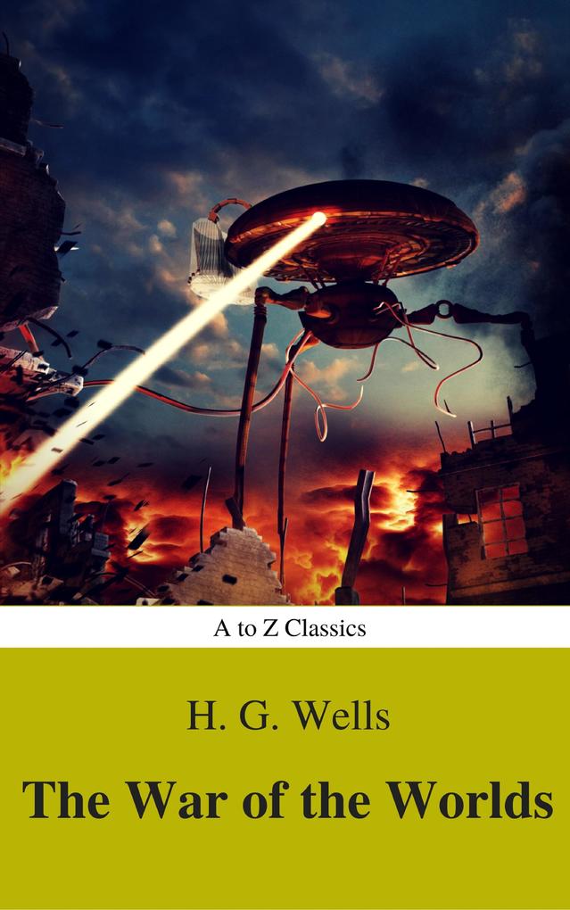 The War of the Worlds (Best Navigation Active TOC) (A to Z Classics)