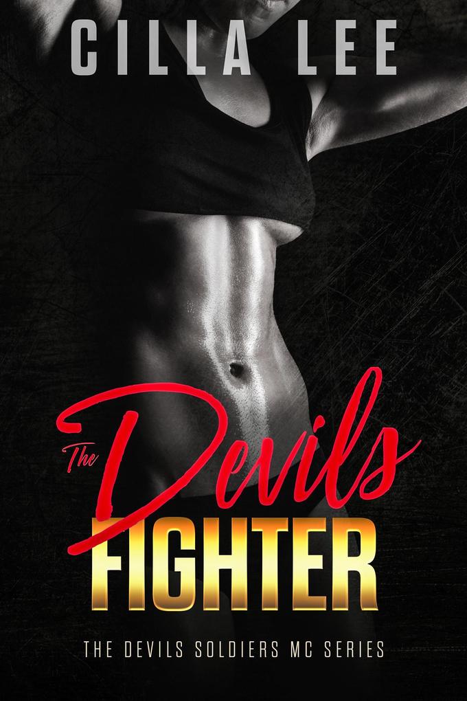 The Devils Fighter (The Devils Soldiers mc #5)