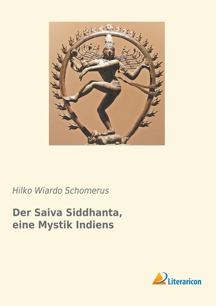 Der Saiva Siddhanta eine Mystik Indiens