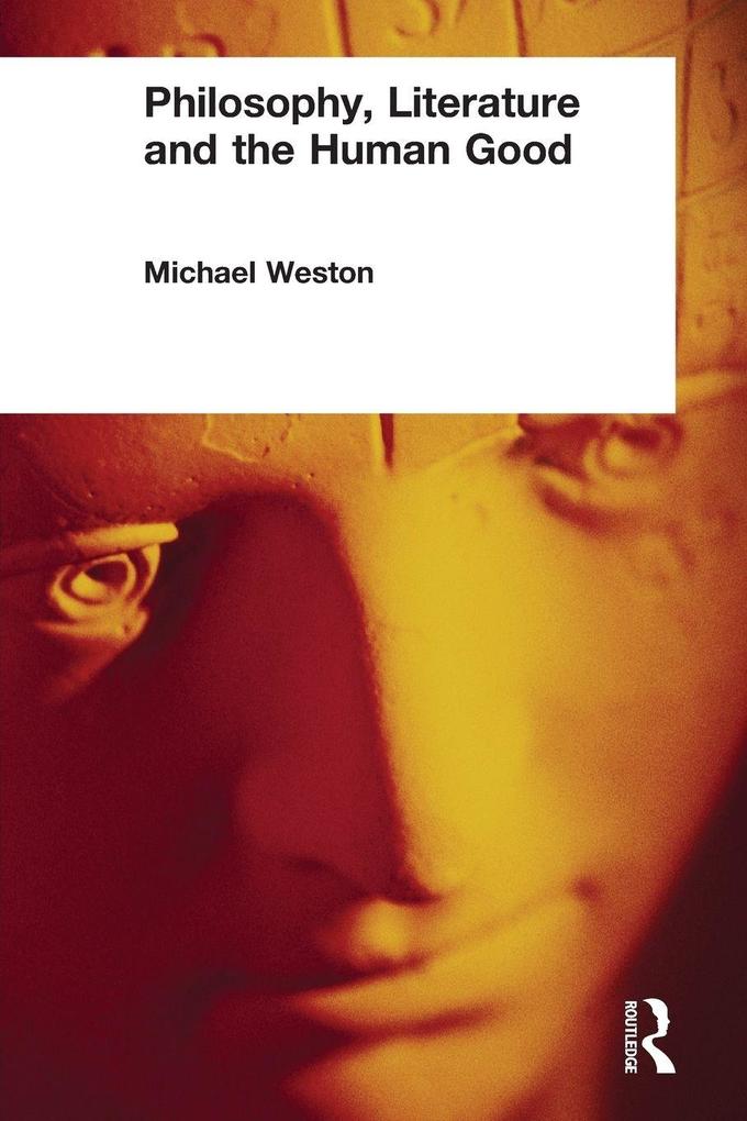 Philosophy Literature and the Human Good