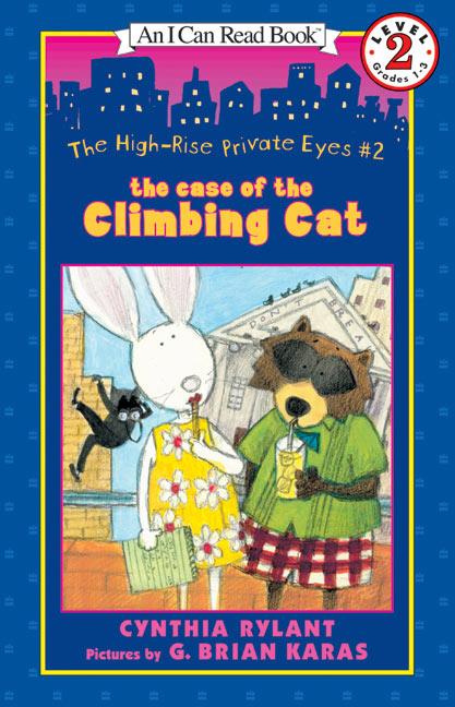 The High-Rise Private Eyes #2: The Case of the Climbing Cat - Cynthia Rylant