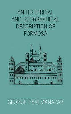 An Historical and Geographical Description of Formosa