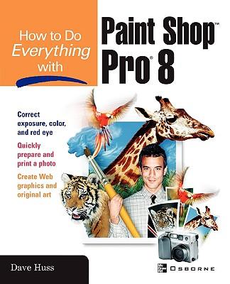 How to Do Everything with Paint Shop Pro 8