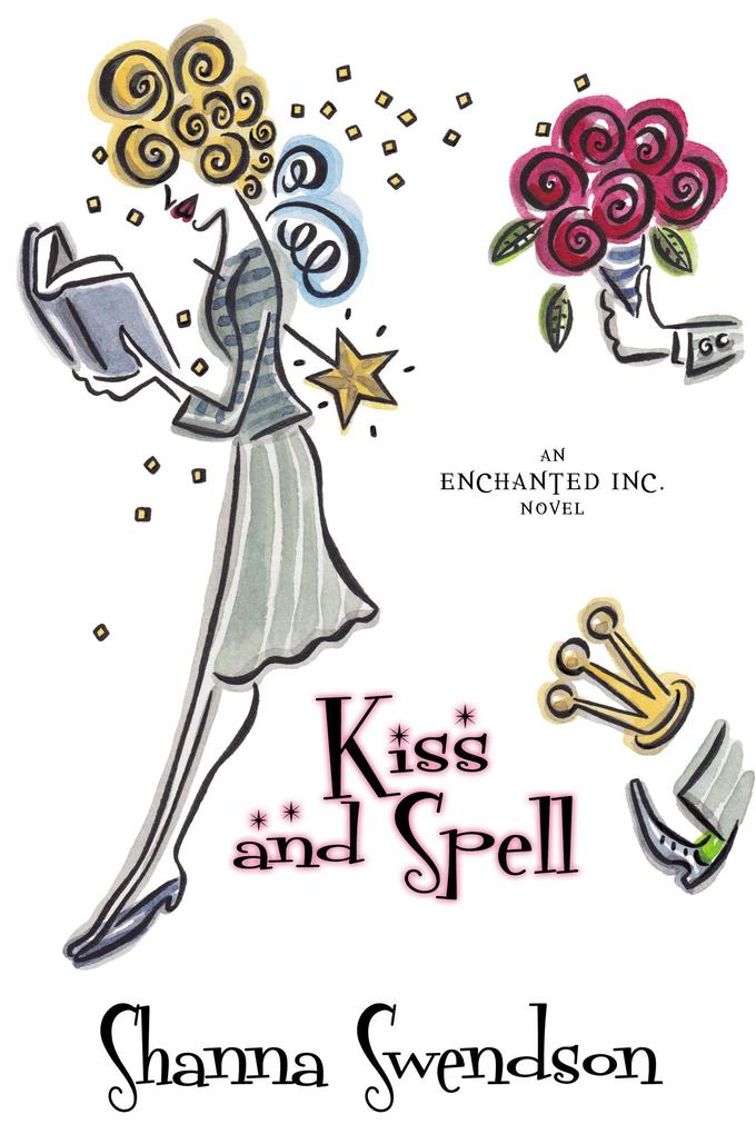 Kiss and Spell (Enchanted Inc. #7)
