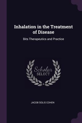 Inhalation in the Treatment of Disease