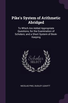 Pike‘s System of Arithmetic Abridged
