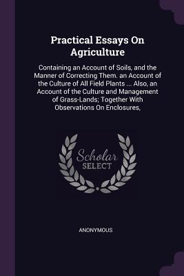 Practical Essays On Agriculture