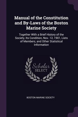 Manual of the Constitution and By-Laws of the Boston Marine Society