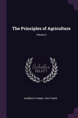 The Principles of Agriculture; Volume 2