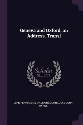 Geneva and Oxford an Address. Transl