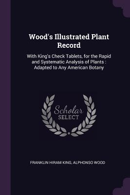 Wood‘s Illustrated Plant Record