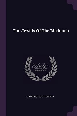 The Jewels Of The Madonna