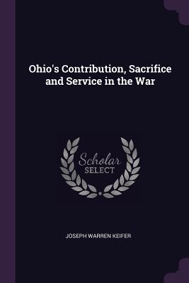 Ohio‘s Contribution Sacrifice and Service in the War