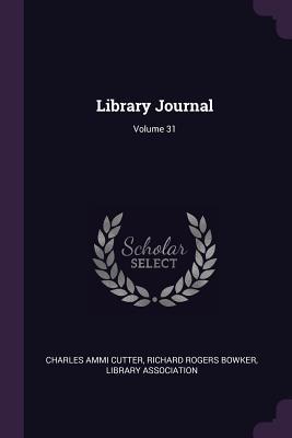 Library Journal; Volume 31