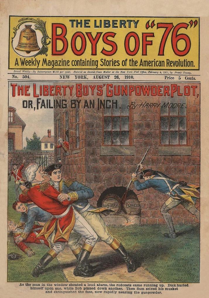 The Liberty Boys of ‘76: The Liberty Boys‘ Gunpowder Plot