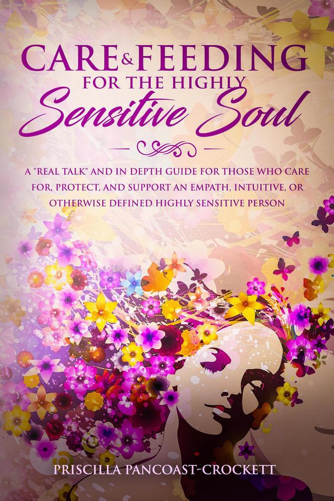 Care & Feeding for the Highly Sensitive Soul