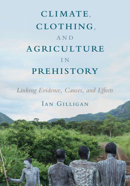 Climate Clothing and Agriculture in Prehistory