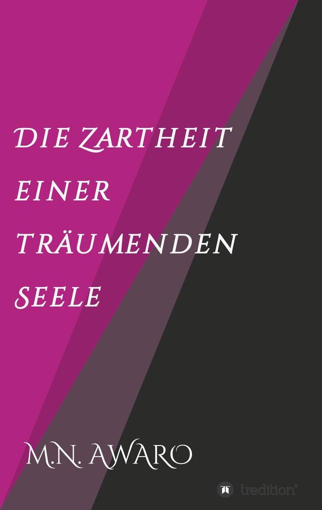 Die Zartheit einer träumenden Seele