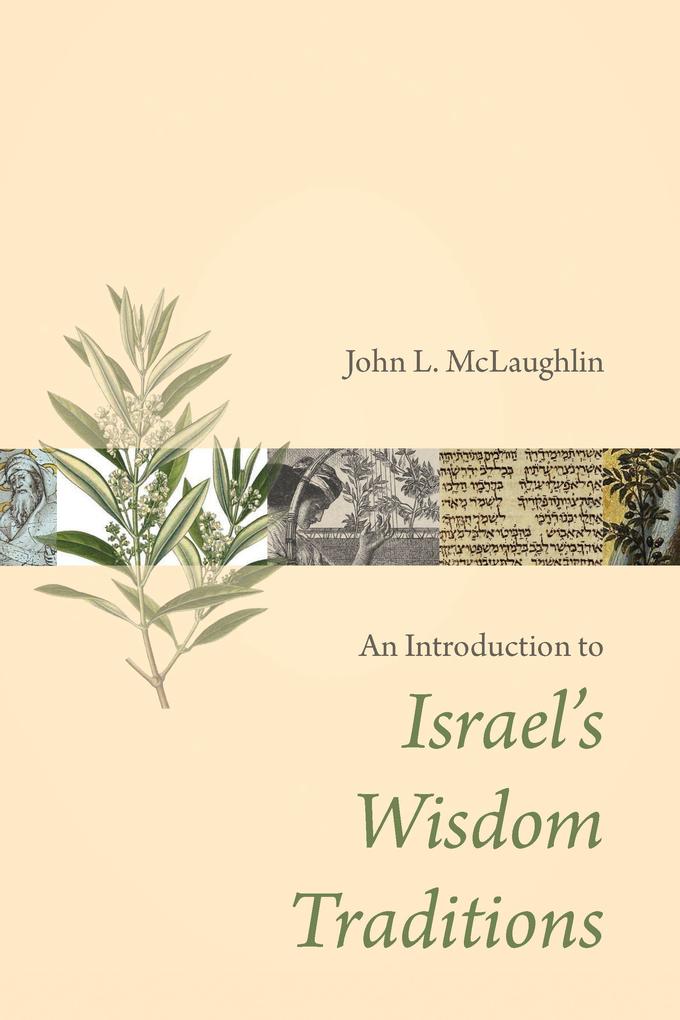 An Introduction to Israel's Wisdom Traditions