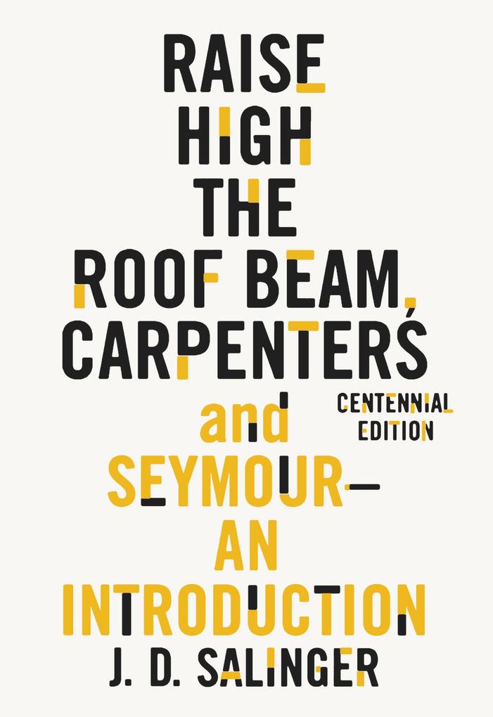 Raise High the Roof Beam Carpenters and Seymour: An Introduction
