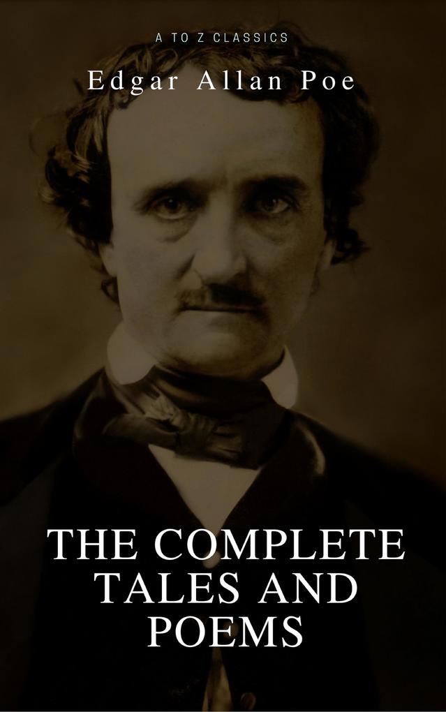 Edgar Allan Poe: Complete Tales and Poems: The Black Cat The Fall of the House of Usher The Raven The Masque of the Red Death...