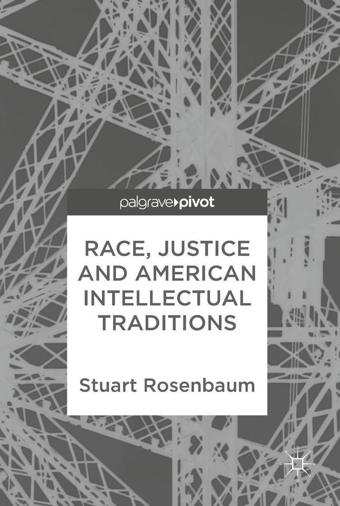 Race Justice and American Intellectual Traditions