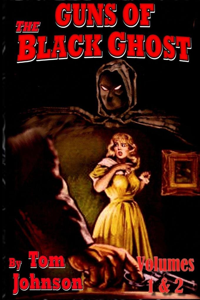 Guns of the Black Ghost Volumes 1 and 2