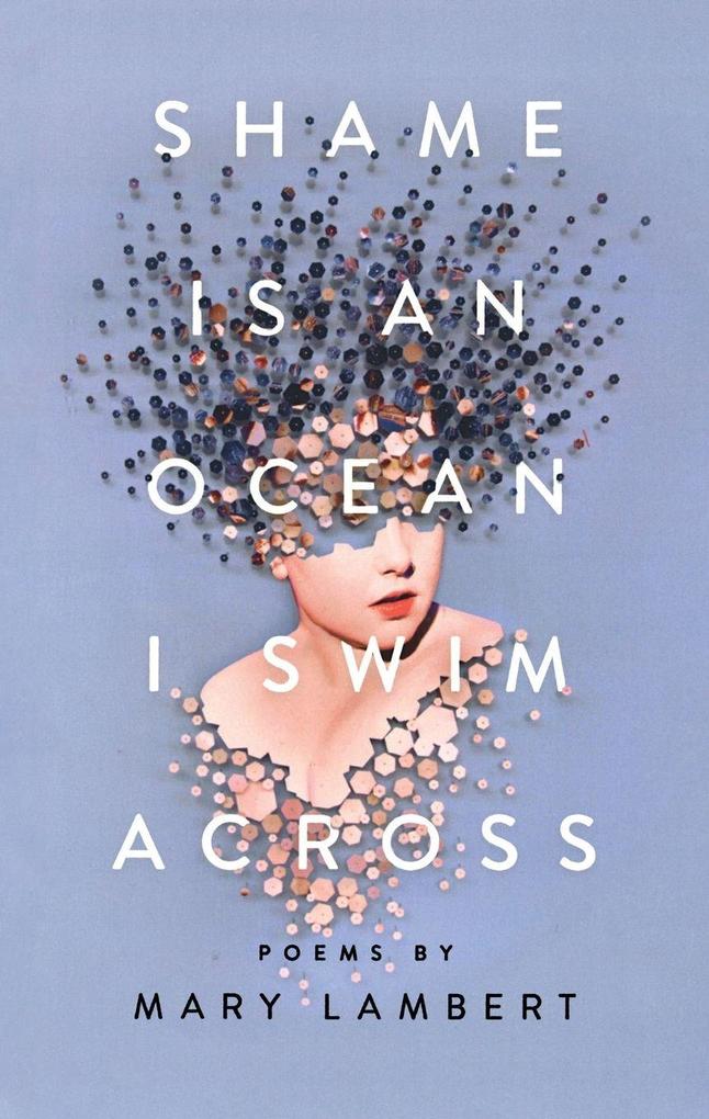 Shame Is an Ocean I Swim Across