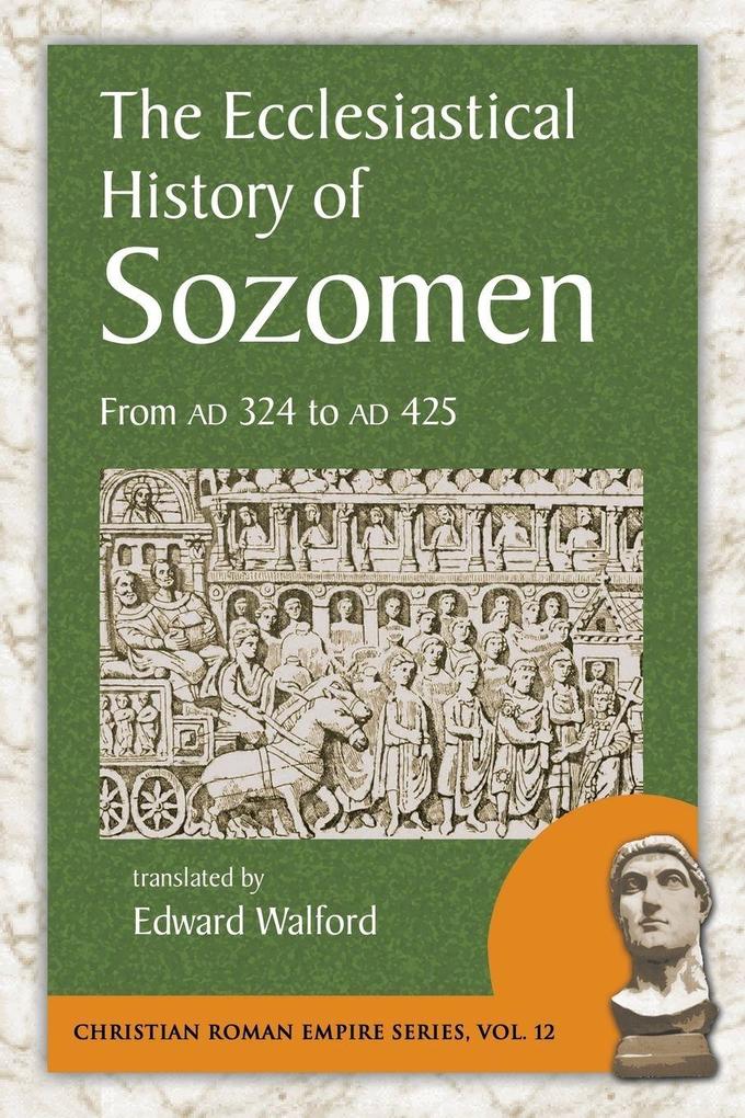 The Ecclesiastical History of Sozomen